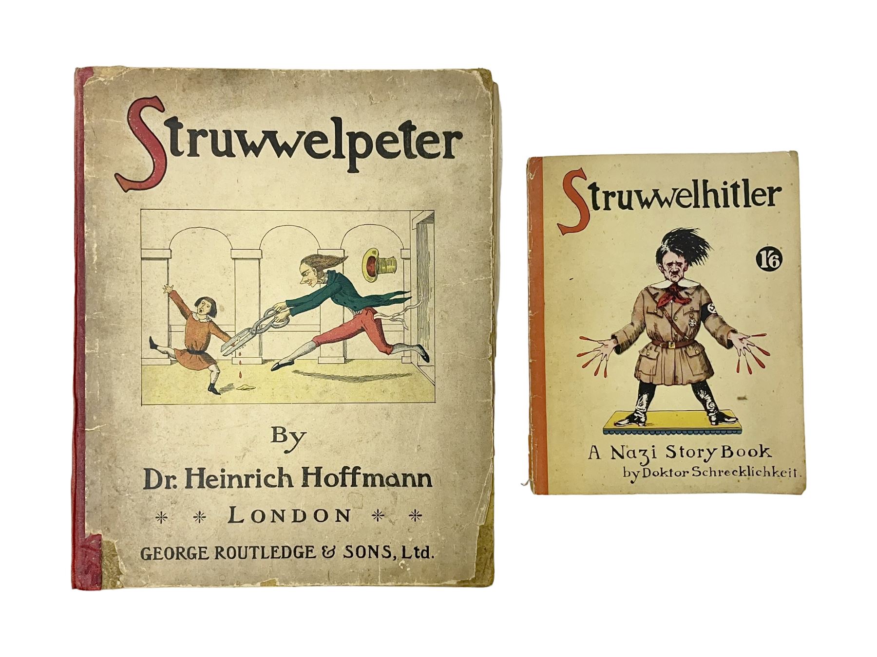 Dr Heinrich Hoffmann; Struwwelpetr, pub. George Routledge & Sons Ltd, together with Doktor Schrecklichkeit; Struwwelhitler, A Nazi Story Book, paperback, pub. Daily Sketch and Sunday Graphic Ltd