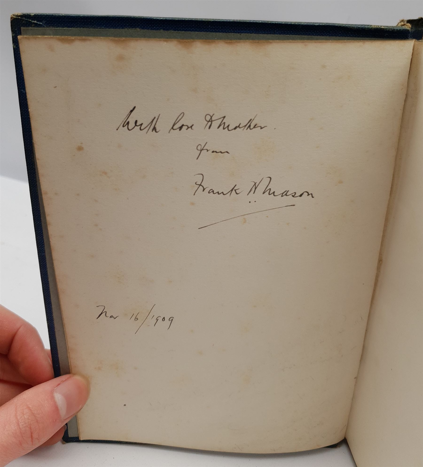 'The Book of British Ships', 1st ed. pub. Hodder and Stoughton 1910, illustrated by Frank Henry Mason, inscribed by the artist 'With Love to Mother from Frank Mason, Nov. 16/1909'
Provenance: from the estate of Christine Dexter and by descent from the artist's sister Eleanor Marie (Nellie)