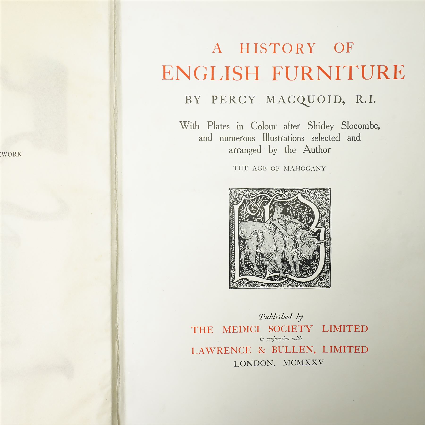 Macquoid, Percy - 'A History of English Furniture' published by Medici Society 1925 and 1928  'Age of Oak', 'Age of Satinwood',  'Age of Walnut' and 'Age of Mahogany'  four volumes with dust wrappers