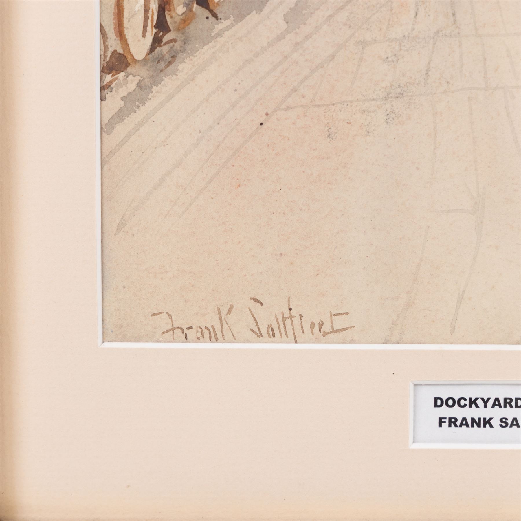 Frank Saltfleet (British 1860-1937): 'Dockyard Whitby', watercolour signed, titled on the mount 33cm x 24cm 