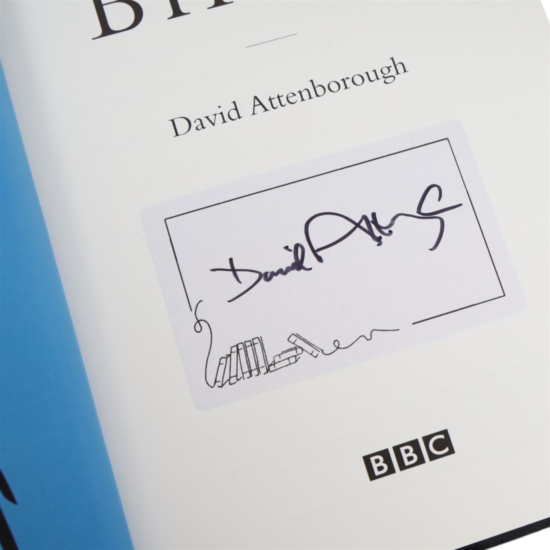 Four signed Sir David Attenborough books, comprising The Private Life of Plants, The Life of Birds, The Zoo Quest Expeditions and Life on Earth