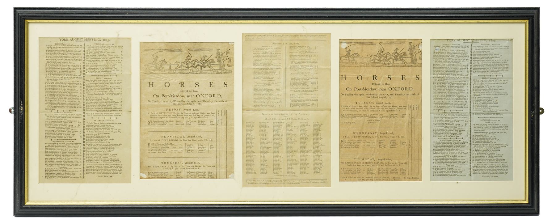 Two 18th century handbills for horses entered to run on Port-Meadow, near Oxford August 1762 listing the runners and owners etc each approx 30cm x 20cm , two other handbills for York races August 1805 and another for Doncaster races September 1803 in one frame 45cm x 116cm 
Provenance: property of a Nobleman