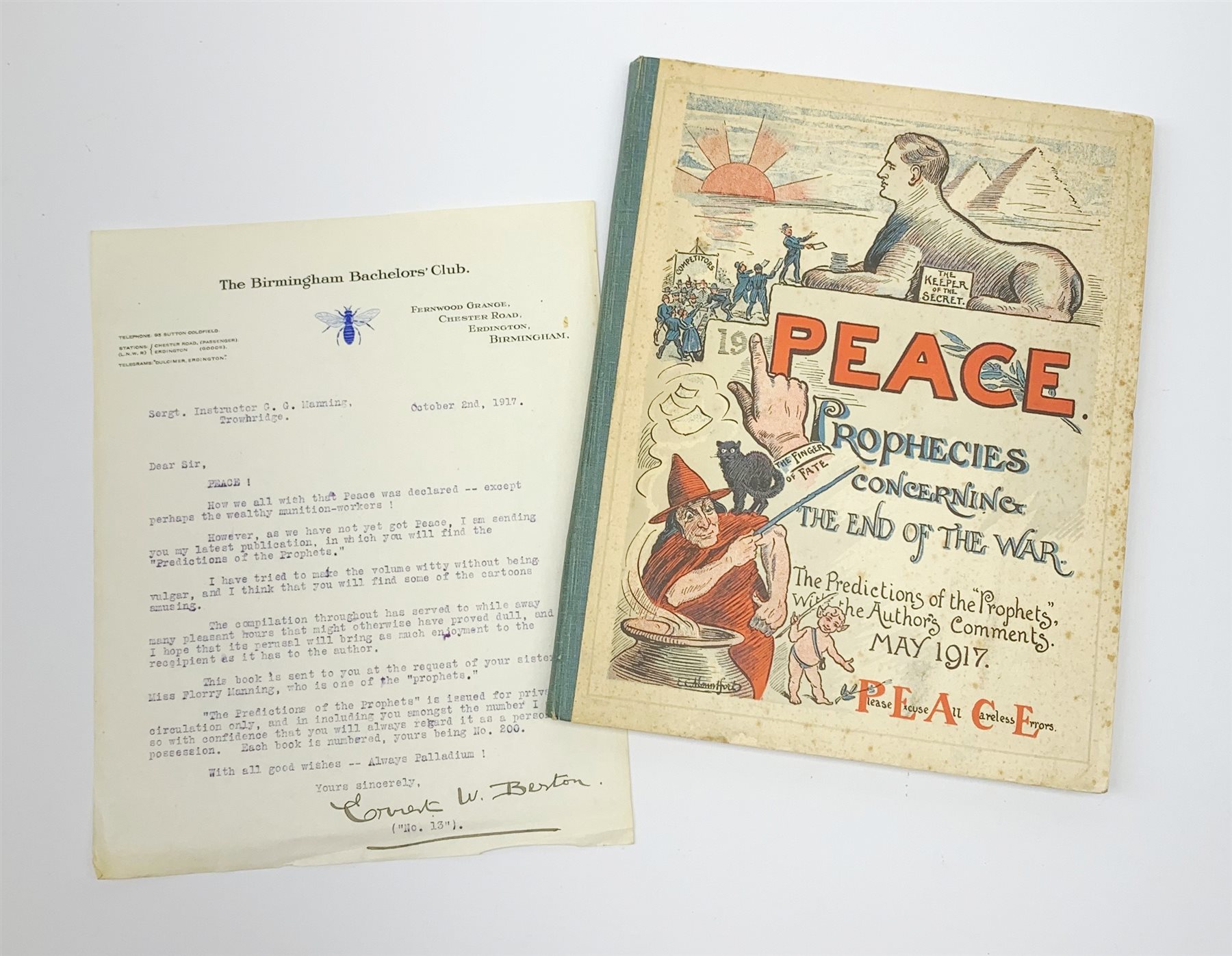 Beston Ernest W.: Peace. Prophecies Concerning The End of the War. The Predictions of the 'Prophets', with the author's comments May 1917. Presentation limited edition No.200 to Sergt. Instructor G. G. Manning with a typed letter signed by the author to Sgt. Manning on Birmingham Bachelor's Club notepaper. Pictorial front cover.