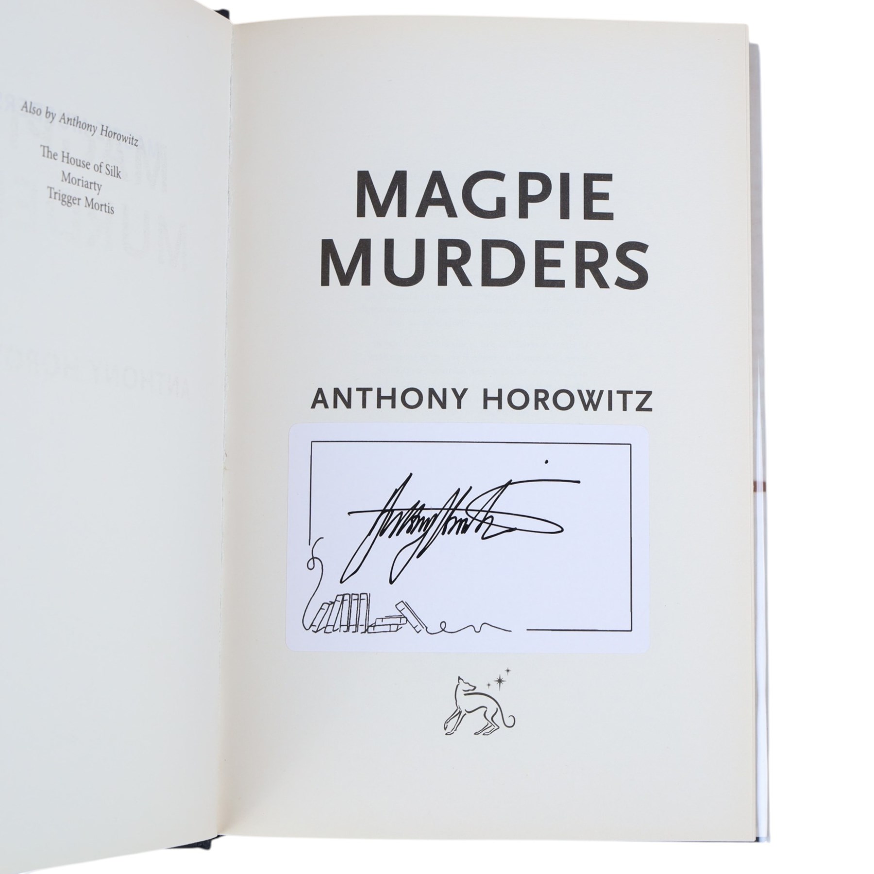 Anthony Horowitz 'The Magpie Murders' signed first edition hardbacks