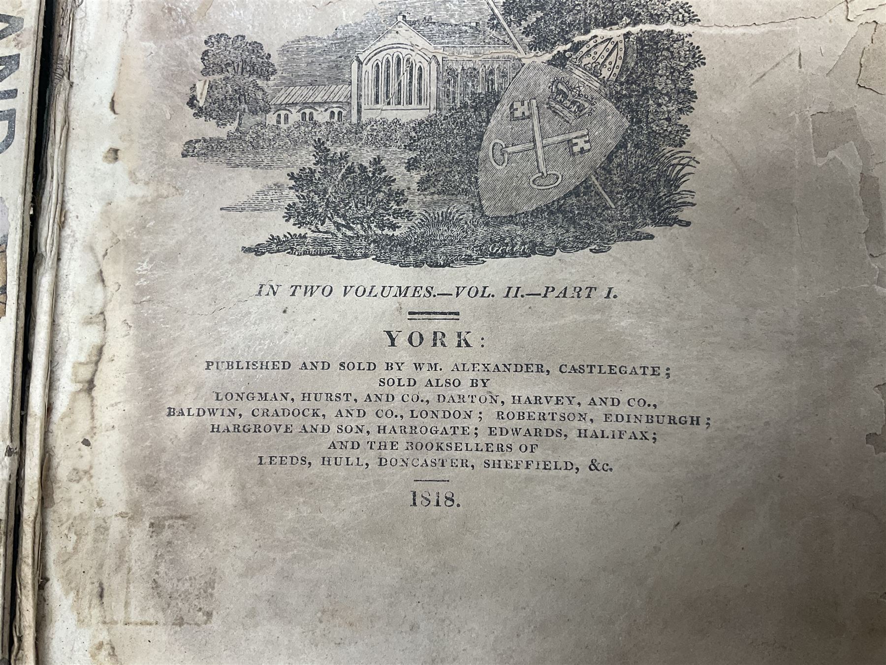 Hargrove Wm.: History and Description of the Ancient City of York. 1818. York Wm. Alexander. Two volumes in three. Disbound and incomplete.