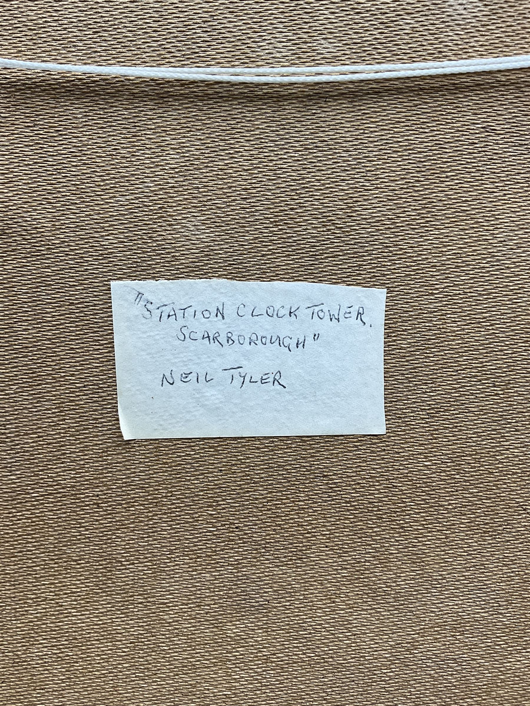 Neil Tyler (British 1945-): 'Station Clock Tower - Scarborough', oil on board signed, titled verso 59cm x 49cm