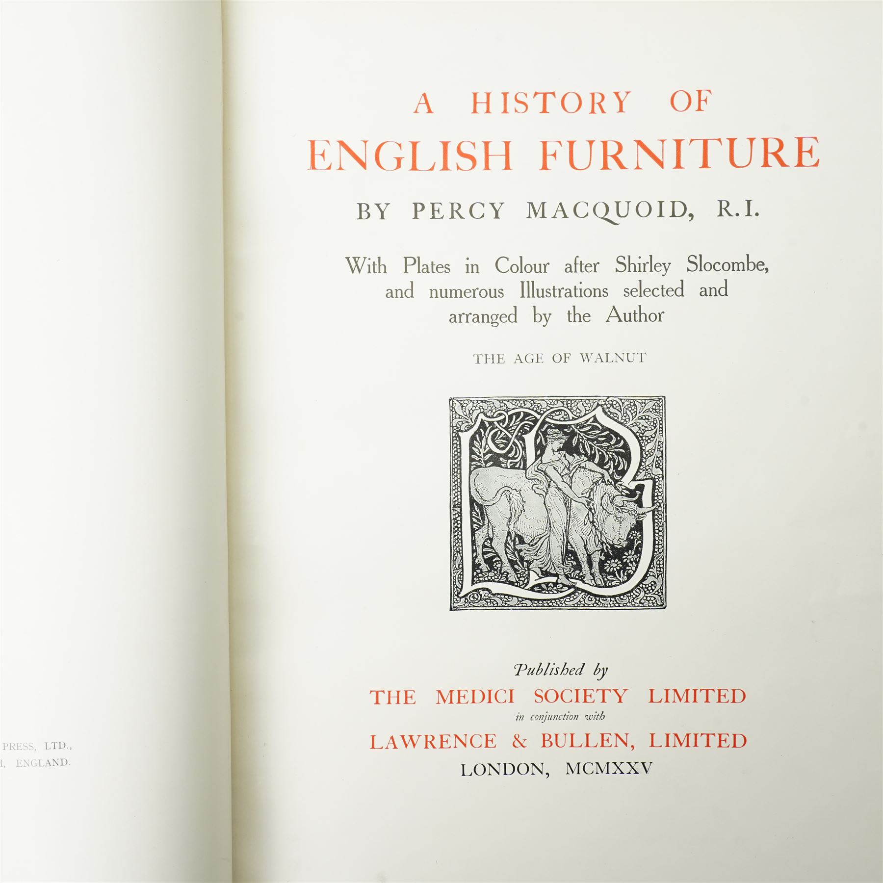 Macquoid, Percy - 'A History of English Furniture' published by Medici Society 1925 and 1928  'Age of Oak', 'Age of Satinwood',  'Age of Walnut' and 'Age of Mahogany'  four volumes with dust wrappers