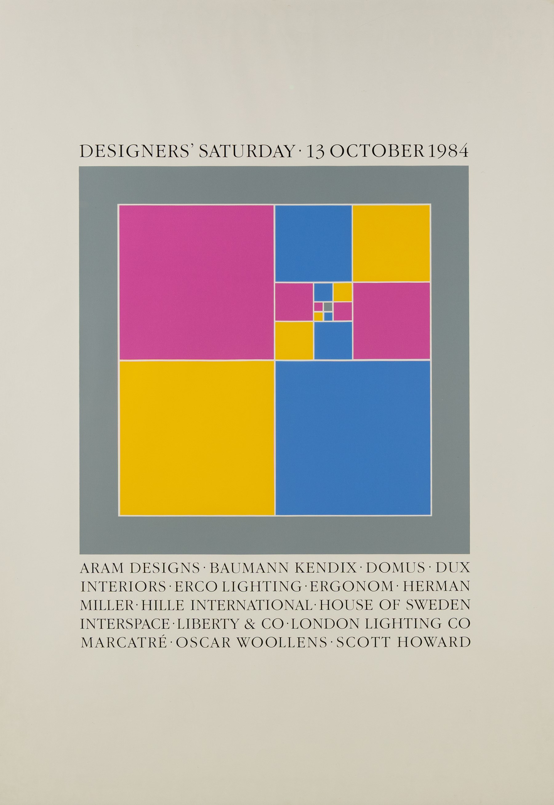 After Sir Peter Blake (British 1932-): Designers' Saturday - 13 October 1984, lithographic poster 83cm x 58.5cm
Notes: This event, held at multiple showrooms across London, gave interior designers and architects the opportunity to meet with suppliers outside of regular working hours. The idea originated in New York, and has since been repeated in many major European cities, and still takes place in Oslo.