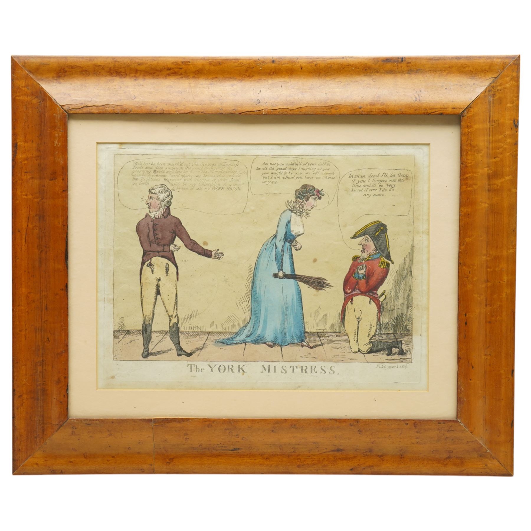 James Gillray (British 1756-1815): 'The York Mistress', early 19th century satirical etching with-hand colouring pub. Hannah Humphrey, London, 1809, 24cm x 32cm
Notes: The Duke of York (right), in regimentals, kneels at the feet of Mrs Clarke, who stands over him holding a birch-rod. Col Gwyllym Lloyd Wardle stands on the left in civilian dress. He  initiated corruption charges against Frederick, Duke of York, which resulted in his trial and resignation as commander-in-chief in 1809.