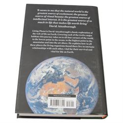 Attenborough, David; Life on Earth, Collins, London 1979 first edition hardback, together with A Life on Our Plant and Living Planet all with David Attenborough signatures 