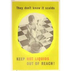  1960's & later Health and Safety Posters including 'Keep Hot Liquids out of Reach', 'Flame Resistant Fabrics are Safer', 'Home Safe Home', 75cm x 50cm, 'Dresses Nightdresses Pyjamas, Make them Safe' and four others, various sizes (8)  