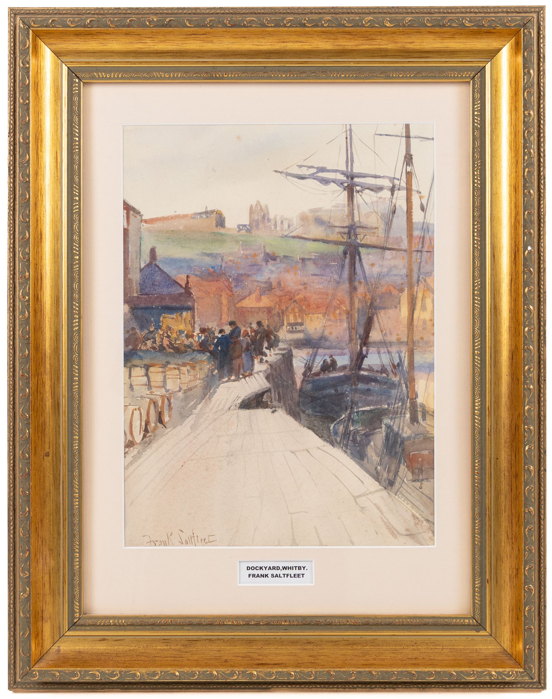 Frank Saltfleet (British 1860-1937): 'Dockyard Whitby', watercolour signed, titled on the mount 33cm x 24cm 