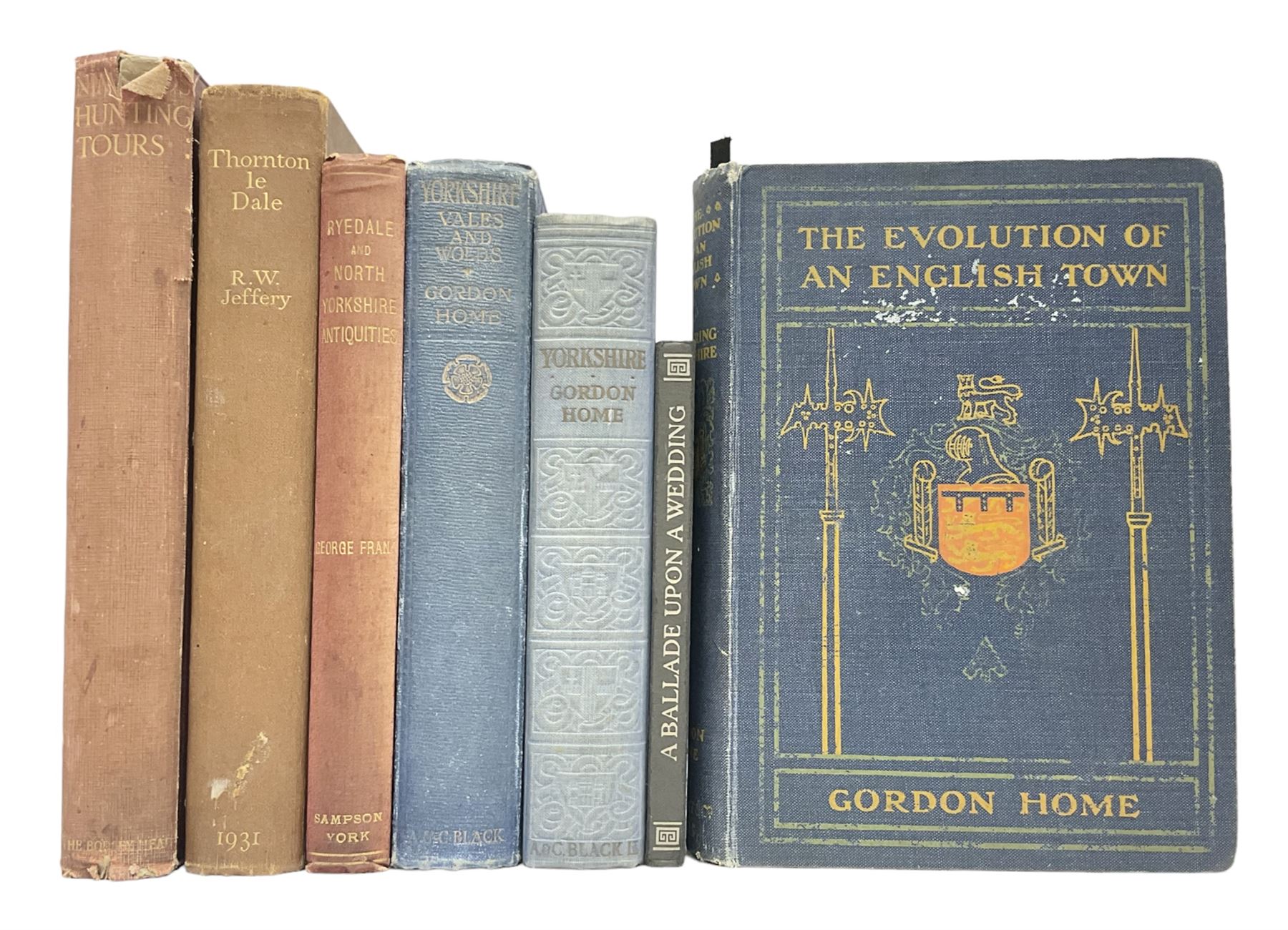 Collection of seven books comprising The Evolution of an English Town, Pickering & Yorkshire, pub J.M Dent & Co 1905,  Yorkshire, and Yorkshire Vales and Wolds all by Gordon Home, Thorton le Dale R.W. Jeffery 1931, A Ballade upon a Wedding Sir John Suckling, Nimrod's Hunting Tours and Ryedale and North Yorkshire Antiquities, George Frank, pub. Simpson York