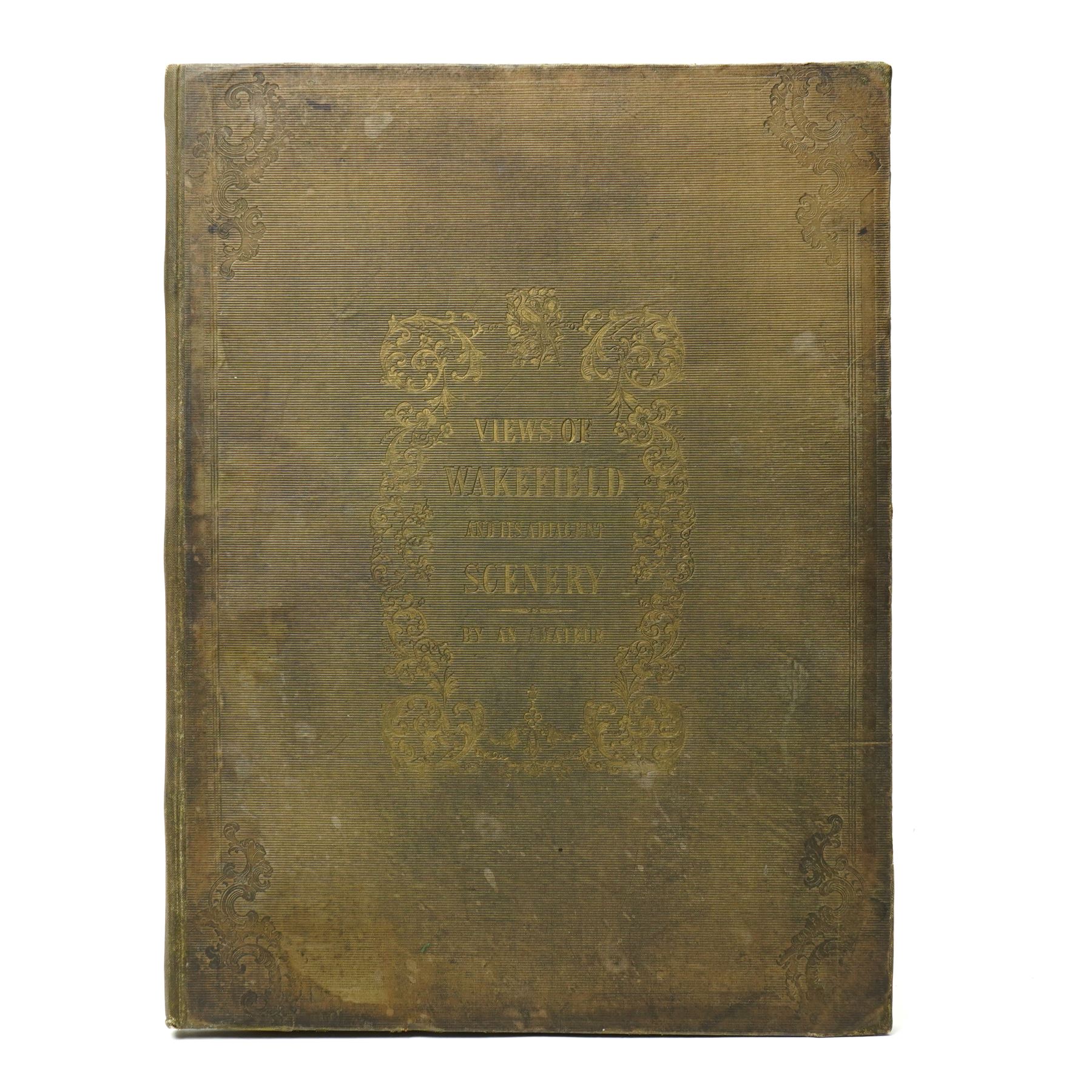 Kilby Rev. Thomas -  'Scenery in the Vicinity of Wakefield' published by the author 1843, illustrated with engraved plates, decorative green cloth/ gilt binding with all edges gilt