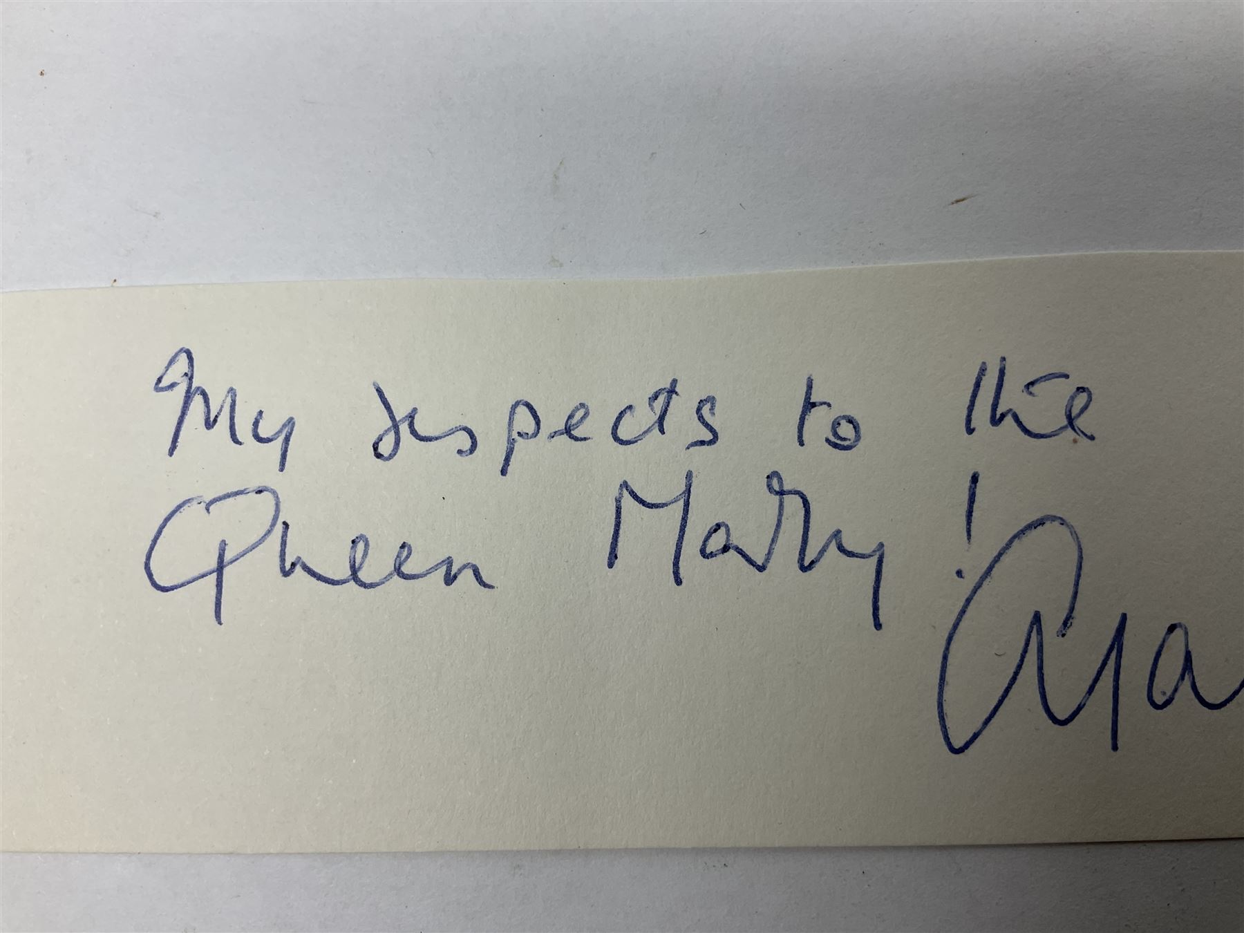 Christie  Agatha (1890-1976) English Crime Novelist. Blue ink signature with inscription 'My respects to the Queen Mary'; oblong clipping