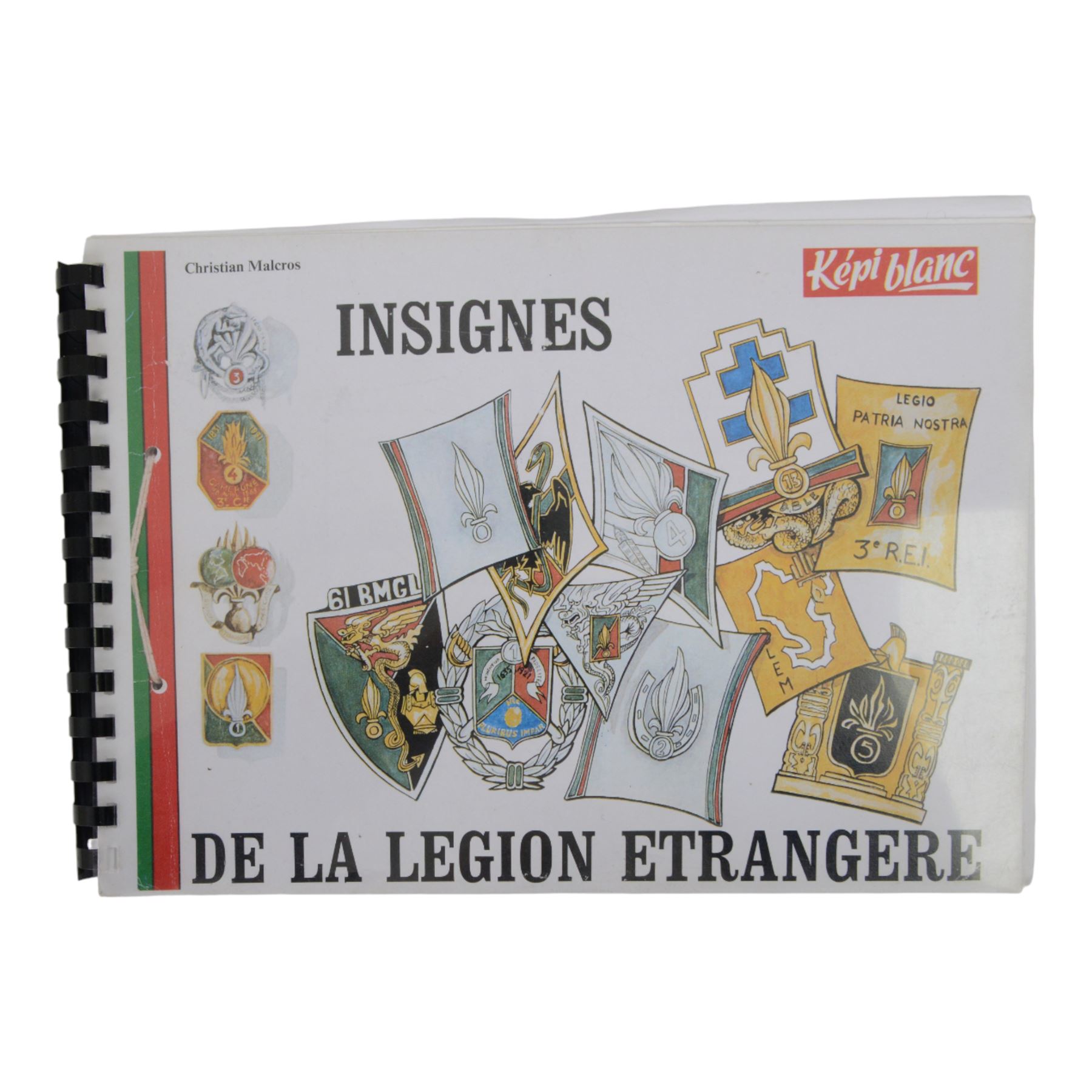 Collection of French Foreign Legion Reference books including Kepi Blanc Insignes, La Legion etrangere, French Foreign Legion Paratroopers, The French Foreign Legion
