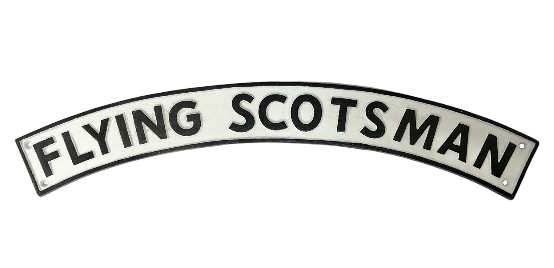 Cast iron Flying Scotsman arched type railway sign, L89cm THIS LOT IS TO BE COLLECTED BY APPOINTMENT FROM DUGGLEBY STORAGE, GREAT HILL, EASTFIELD, SCARBOROUGH, YO11 3TX