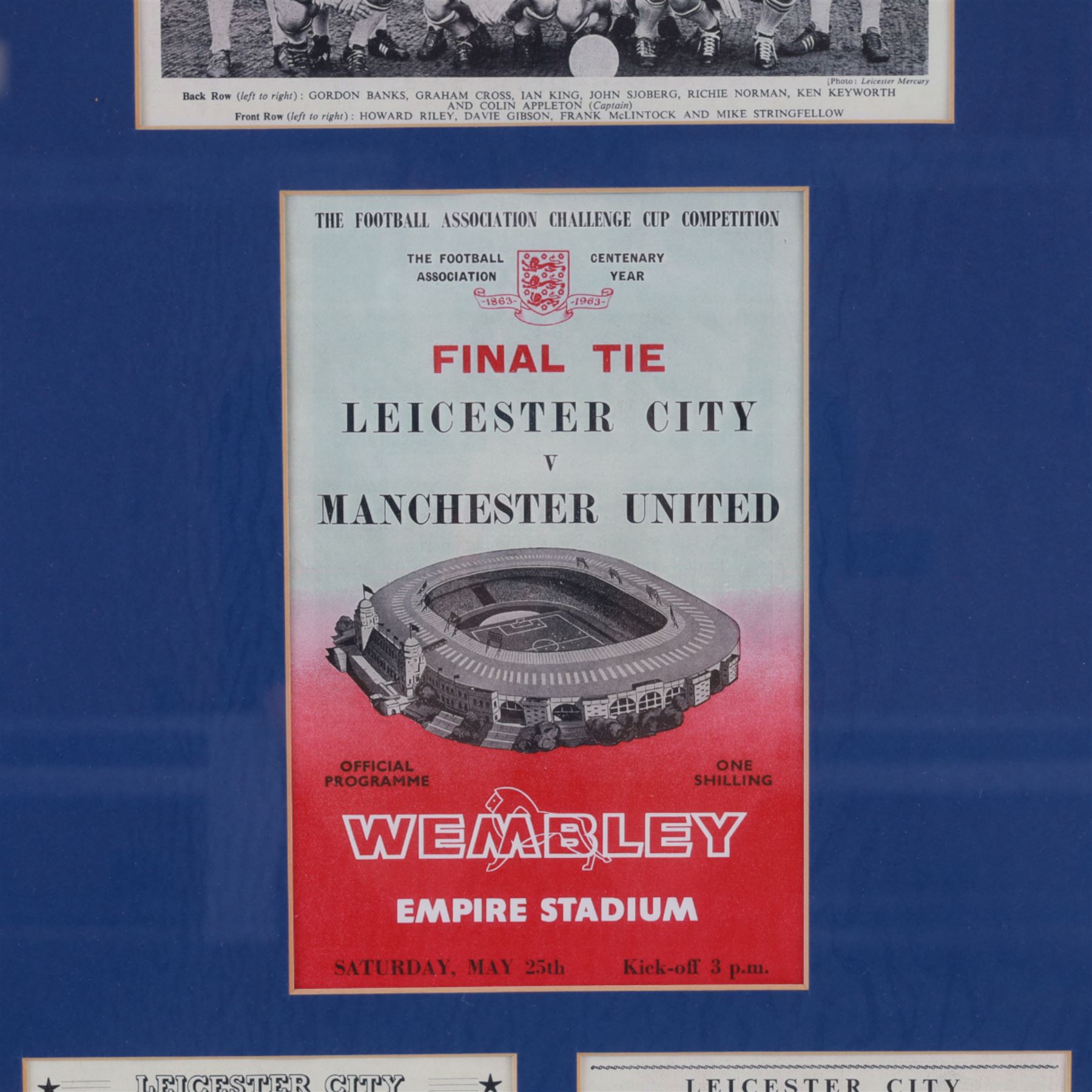 F.A. Cup Final Wembley 1963 Leicester City V Manchester United match programme, displayed in a wooden glazed frame with a black and white photograph of the 1962-63 Leicester City team and the team line up and player profiles pages from the programme, frame H73cm

Notes: The 1963 F.A. Cup final was played on 25 May 1963 at Wembley 'Empire' Stadium. The final was won by Manchester United 3-1. 