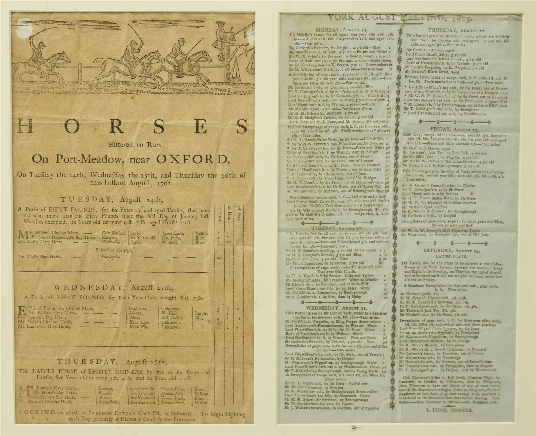 Two 18th century handbills for horses entered to run on Port-Meadow, near Oxford August 1762 listing the runners and owners etc each approx 30cm x 20cm , two other handbills for York races August 1805 and another for Doncaster races September 1803 in one frame 45cm x 116cm 
Provenance: property of a Nobleman