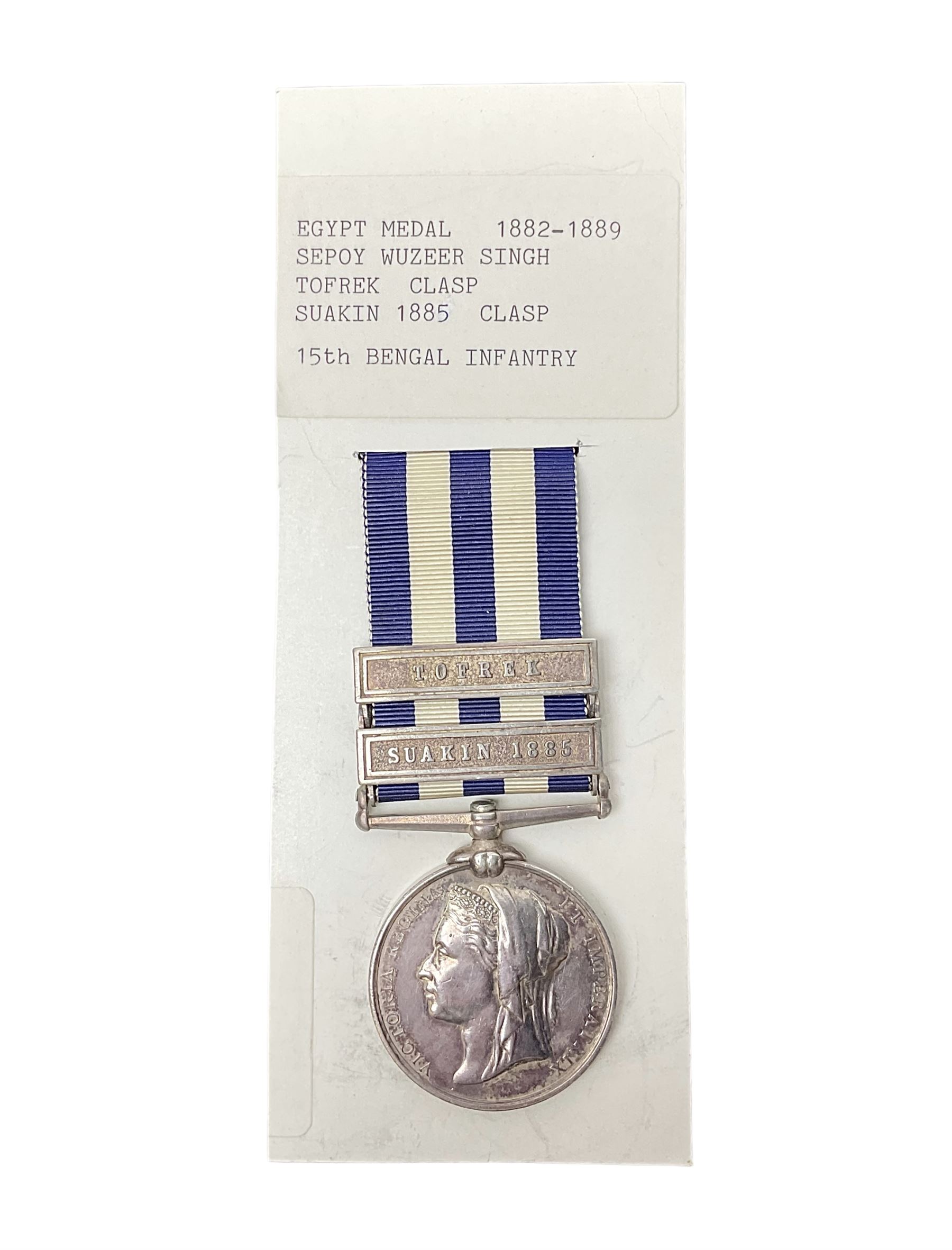 Victoria Egypt Medal 1882-1889 with Suakin 1885 and Tofrek clasps awarded to Sepoy Wuzeer Singh 15th Bengal Infantry; with ribbon