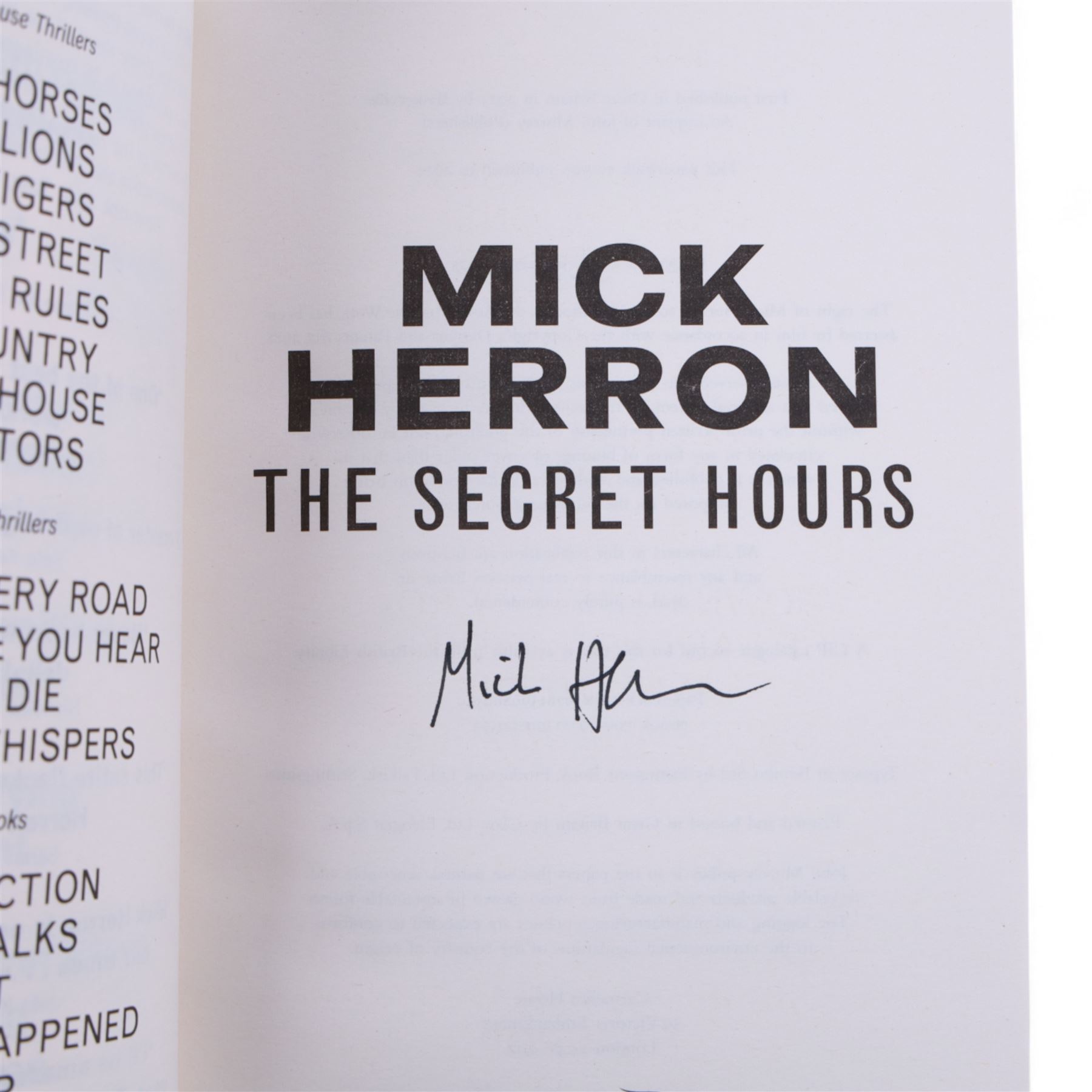 Five signed Mick Herron books, including three first editions 'Slough House', 'London Rules' and 'This is What Happened', an anniversary edition of 'Slow Horses' and a paperback copy of 'The Secret Hours'
