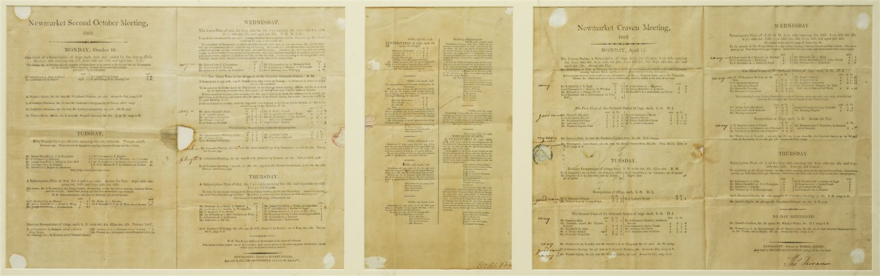 Double page handbill for Newmarket Second October Meeting 1802' printed by Robert Rogers 31cm x 40cm, another 'Newmarket Craven Meeting April 1803' and a single sheet handbill for York Races May 1798 in one frame 45cm x 117cm
 
Provenance: property of a Nobleman