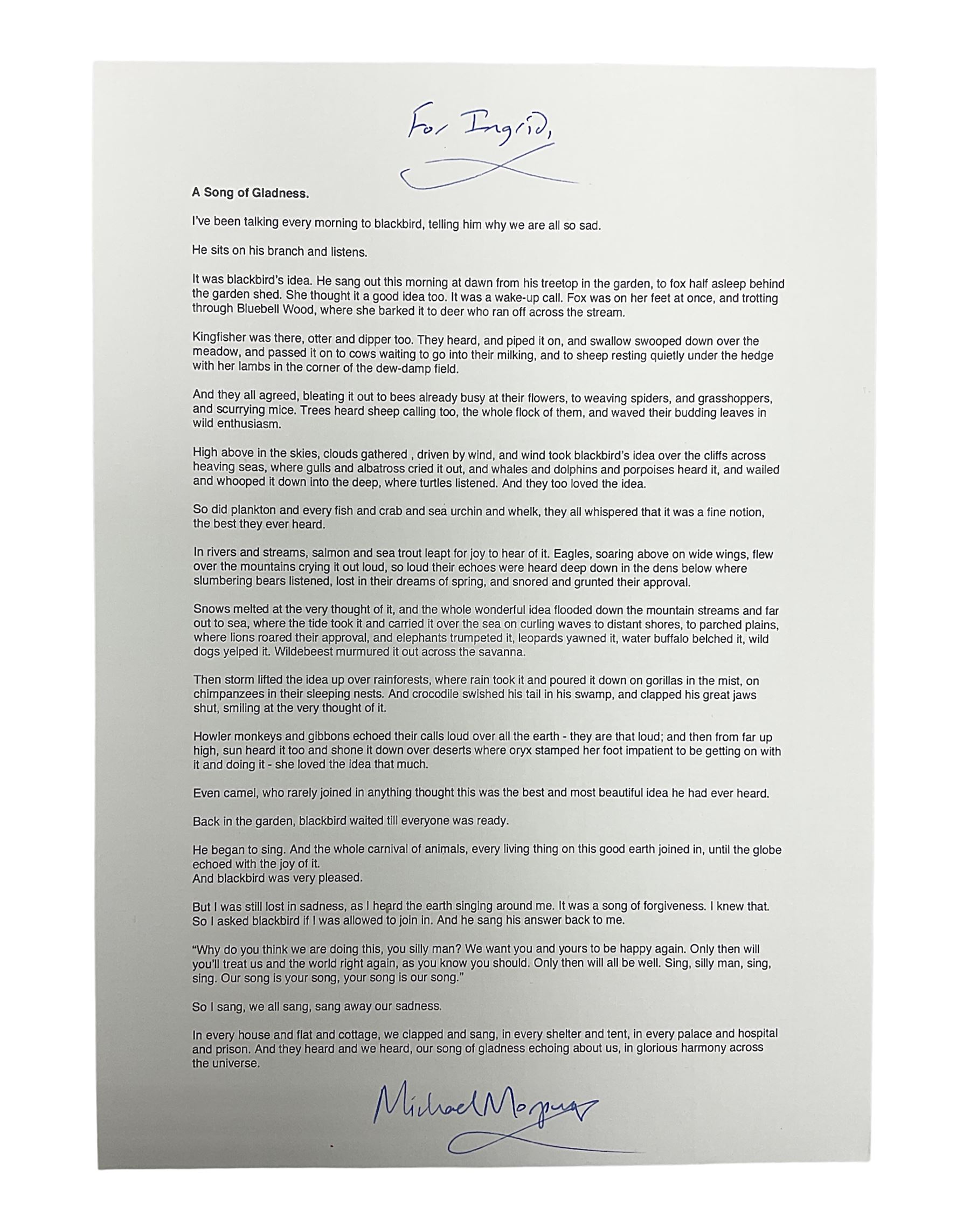 Michael Morpurgo (British 1943-): 'A Song of Gladness', printed poem on A4 signed and dedicated 'For Ingrid' in blue ink 
Provenance: dedicated to the vendor's sister