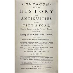 Drake Francis: Eboracum: Or The History And Antiquities Of The City Of York. 1736 William Boyer London, with copper plates, rebacked full calf binding