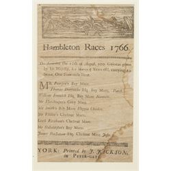 18th century handbill 'Hambleton Races August 1766' with list of runners and owners etc printed by J Jackson York 29cm x 17cm framed and another 'Scarborough Races August 1767' printed in Tanner Street Scarborough 27cm x 17cm framed (2) 
Provenance: property of a Nobleman