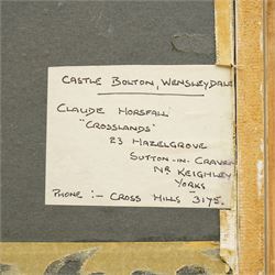 Claude Horsfall (British 1907-2003): 'Castle Bolton - Wensleydale', oil on board signed, titled verso 39cm x 44cm; English School (20th century): Continental Farm, oil on board unsigned 27cm x 37cm (2)