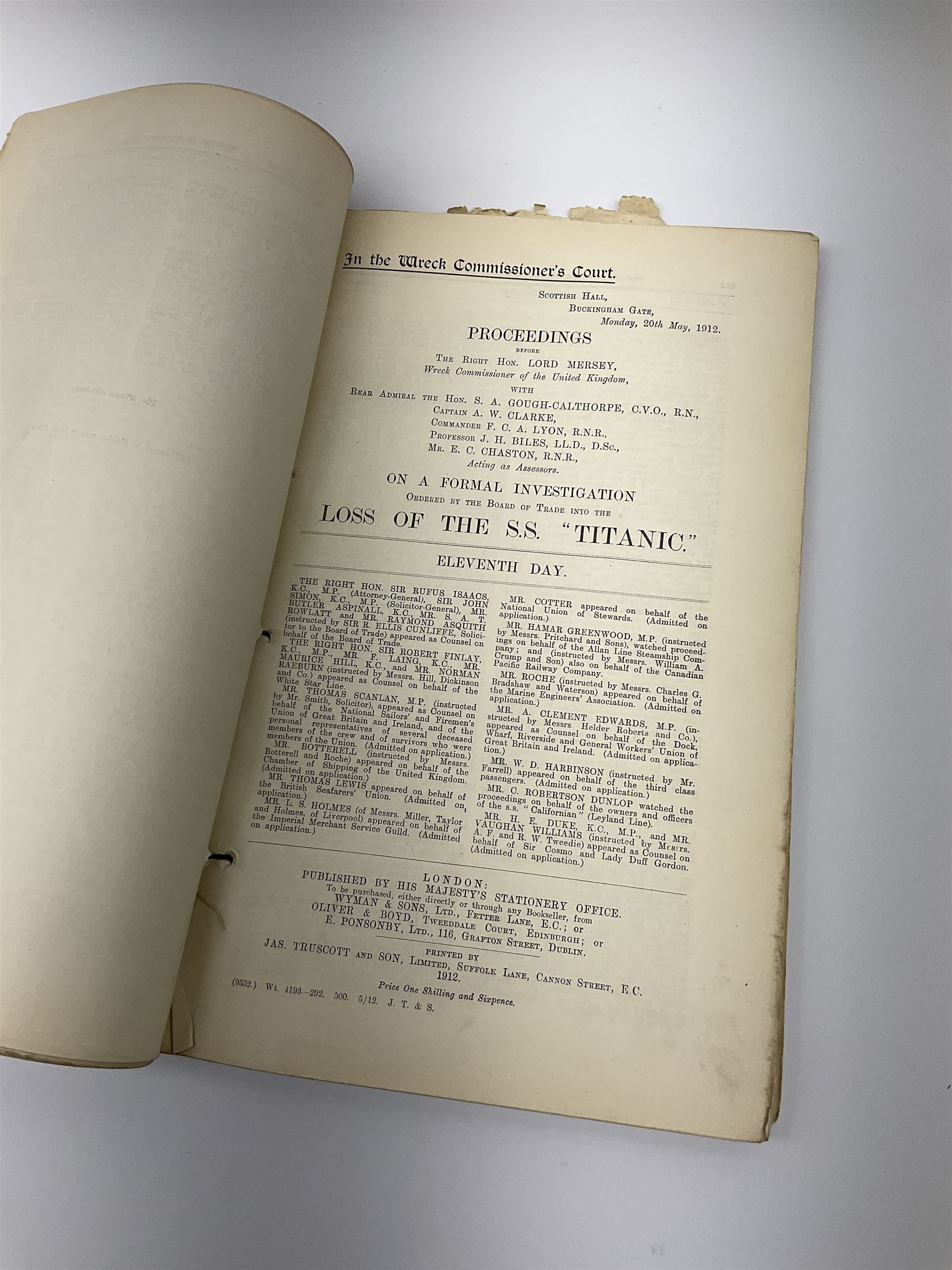 White Star line SS 'Titanic' - Proceedings Before The Right Hon. Lord Mersey, with Rear Admiral The Hon. S.A. Gough-Calthorpe C.V.O., R.N., et al. On a formal investigation ordered by the Board of Trade into the loss of the SS 'Titanic'. In the Wreck Commissioner's Court May/June 1912. Published by HMSO London. Unbound with hand written paper cover titled 'Evidence Given At 'Titanic' Inquiry 1st to 18th days. Incomplete - missing days 1 to 4 in list of witnesses, day 18 missing pp.503-506, appendix inserted between days 17 and 18. A rare and interesting part copy of the proceedings with unique annotations in many page margins. The first day title page is named in ink 'Mrs. Robinson', presumably Mrs. Annie Robinson First Class Stewardess and survivor, whose examination was on the eleventh day and which is partly highlighted in red pencil. The first eleven days also contain various pencil marginalia, hand unknown, together with a pencil cross-section drawing of the ship, with references to the pre-voyage fire and the engineers. The title pages of the twelfth day to the eighteenth day are all named in ink 'Mr. Boyle', referring to Alexander Boyle, with the twelfth day also bearing his professional stamp as 'Engineer Surveyor In Chief 23rd May 1912 Board of Trade'. No marginalia is found on days 12 to 18.