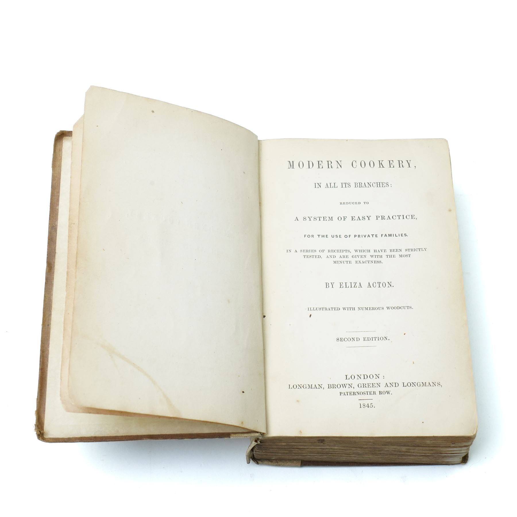 Acton, Eliza - 'Modern Cookery in all its Branches' published Longman, Brown, Green and Longmans 1845 second edition