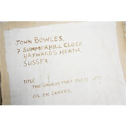John Gilbey Bowles (British 1929-2011): 'The Church That Died', oil on unstretched canvas signed inscribed and dated 1977 verso 86cm x 76cm (unframed)