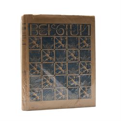 Frank Brangwyn (British 1867-1956): 'Belgium', with text by Hugh Stokes, first edition, Kegan Paul, Trench, Trübner & Co., London, 1916, illustrated throughout, original pictorial cloth.