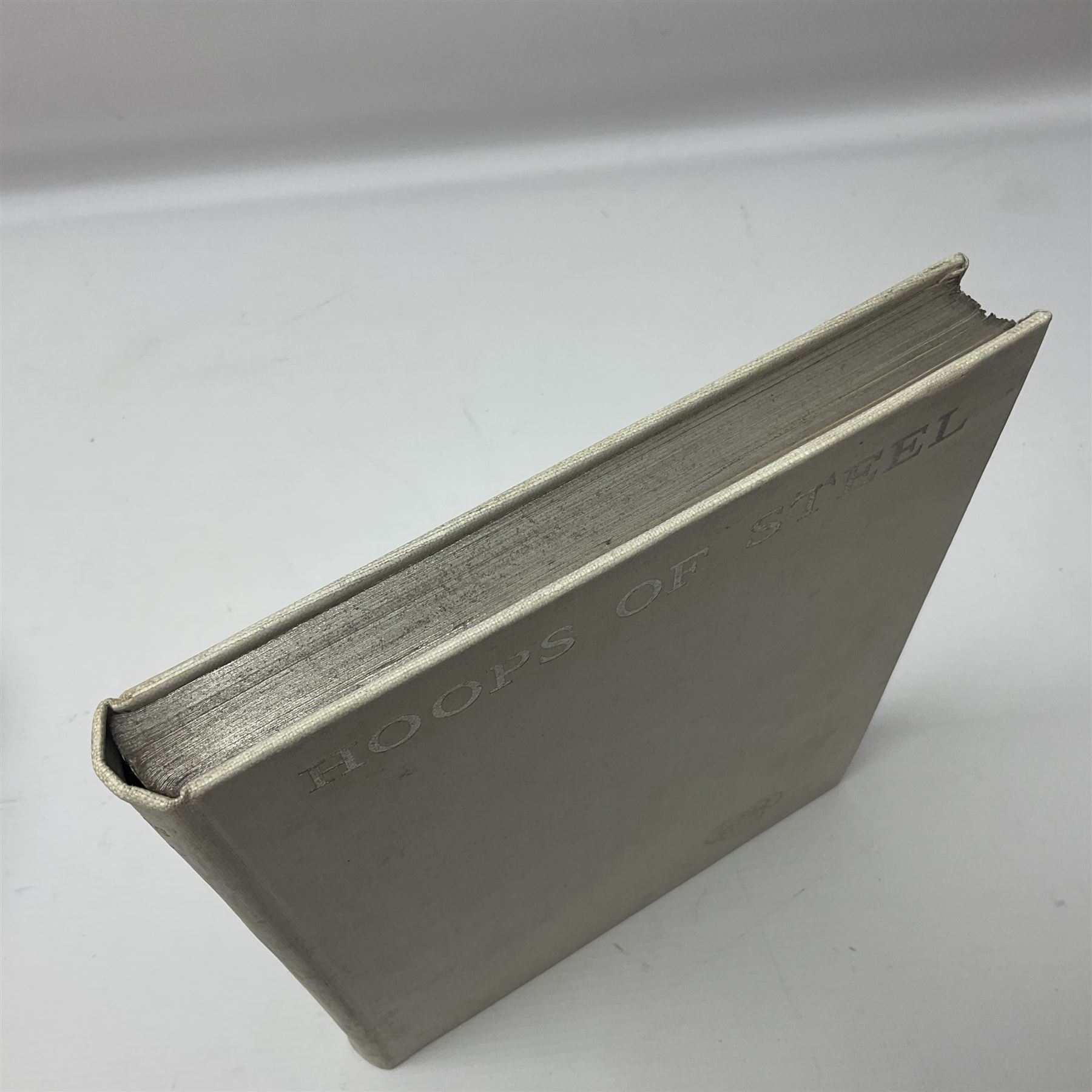 Dorothy Una Ratcliffe; Hoops of Steel, printed for private circulation 1935, signed numbered ltd. edition 40/300