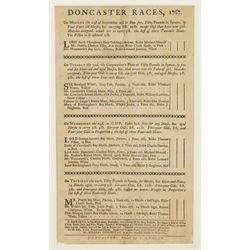 18th century double page handbill for 'Newmarket First Spring Meeting, April 1799' with list of runners and owners etc 31cm x 37cm framed, a single page bill 'Newmarket Third October or Houghton Meeting October 1803', another 'Doncaster Races September 1767' 30cm x 17cm, and another York August Meeting 1806 29cm x 17cm all framed (4) 
Provenance: property of a Nobleman