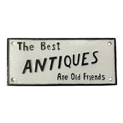 Cast iron sign 'The Best Antiques Are Old Friends', L25cm THIS LOT IS TO BE COLLECTED BY APPOINTMENT FROM DUGGLEBY STORAGE, GREAT HILL, EASTFIELD, SCARBOROUGH, YO11 3TX