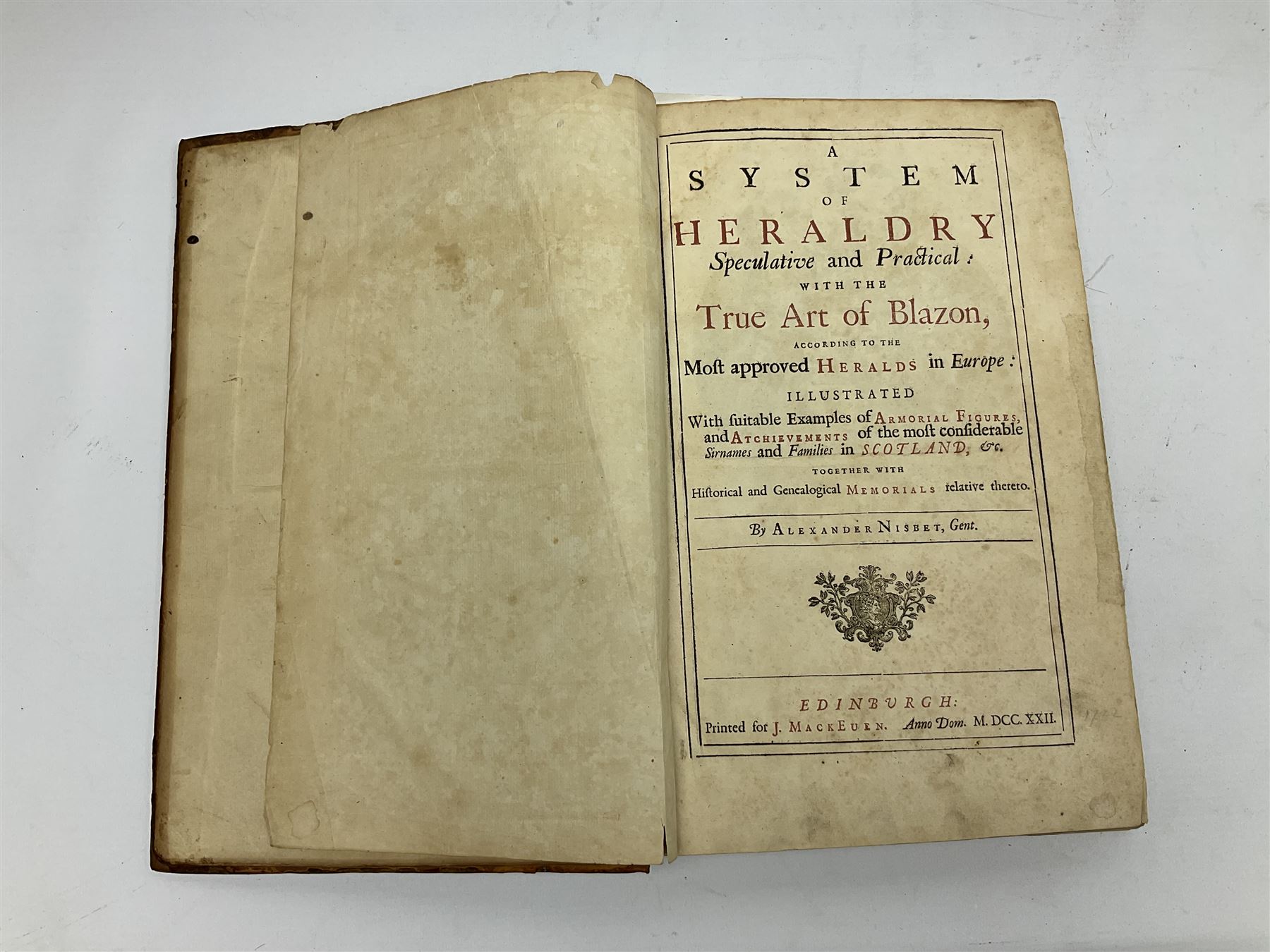 Nisbet Alexander: A System of Heraldry Speculative and Practical with the True Art of Blazon According to the Most approved Heralds in Europe[...], R. Fleming, Edinburgh, 1722, 1742, 2 vols, engraved plates, full calf binding re-backed using original boards 
