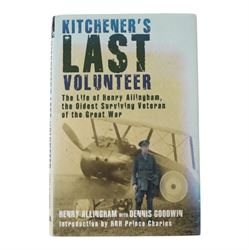Henry Allingham, signed book Kitchener's Last Volunteer; The Life of Henry Allingham, the ...