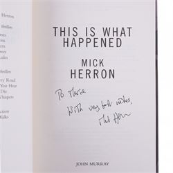 Five signed Mick Herron books, including three first editions 'Slough House', 'London Rules' and 'This is What Happened', an anniversary edition of 'Slow Horses' and a paperback copy of 'The Secret Hours'