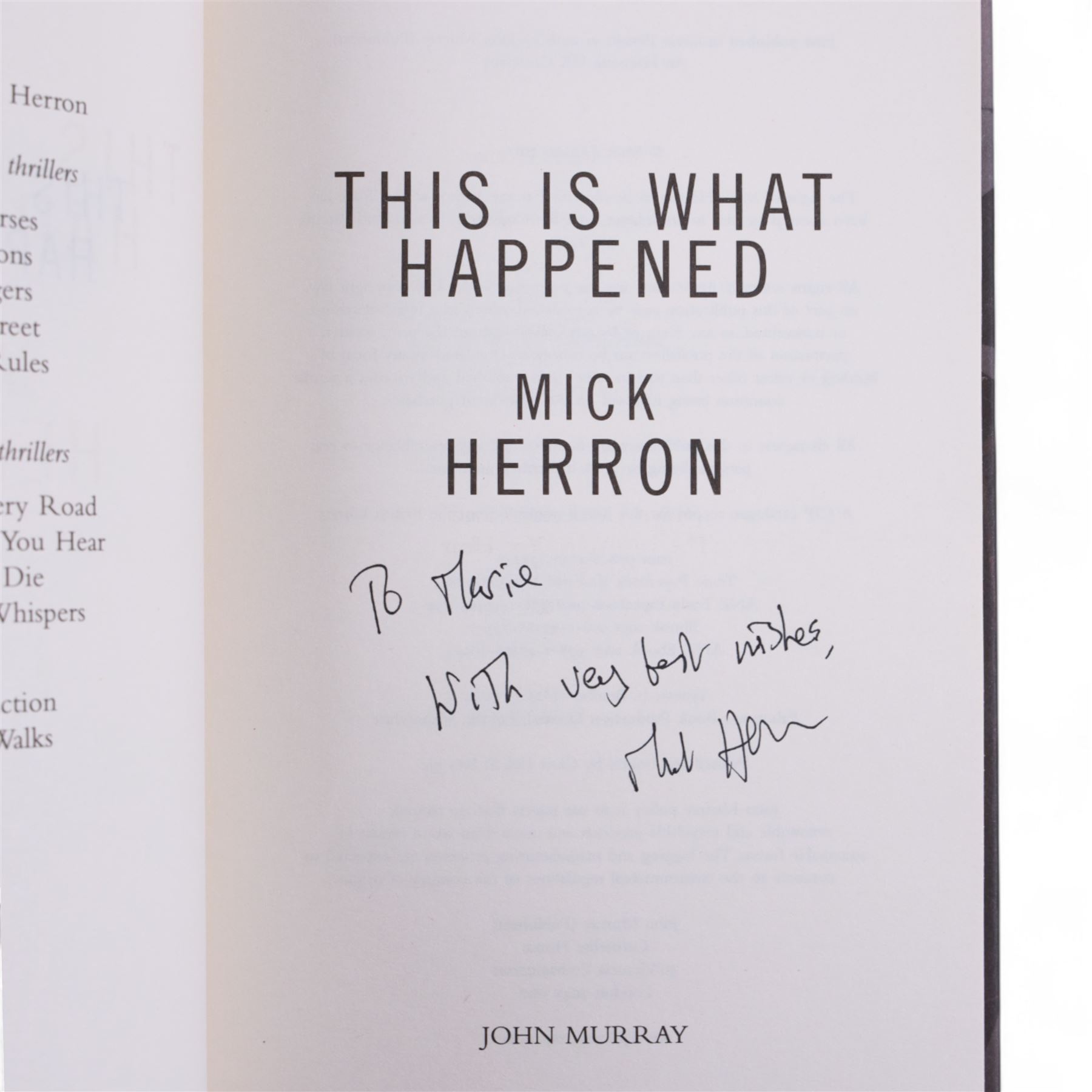 Five signed Mick Herron books, including three first editions 'Slough House', 'London Rules' and 'This is What Happened', an anniversary edition of 'Slow Horses' and a paperback copy of 'The Secret Hours'
