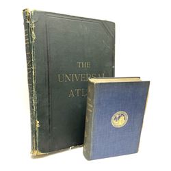 The History of Scarborough, edited by Arthur Rowntree and published by J.M. Dent & Sons Ltd, with an inscription to the title page reading 'Collaborator George Rowntree' together with The Universal Atlas published by Cassell & Company Ltd