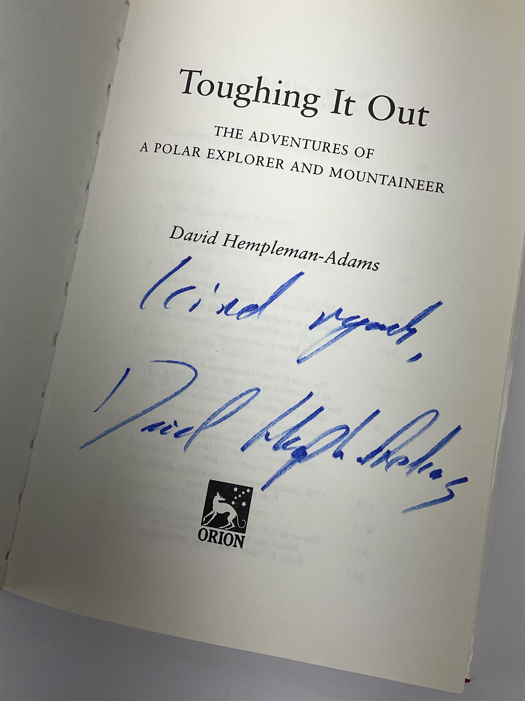 Mostly signed book relating to climbing or mountaineering including 'Hanging On' by Martin Boysen, 'One Day As A Tiger' by John Porter, 'Toughing It Out' by David Hempleman-Adams, 'The White Line' by Andy Cave etc (6)