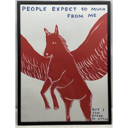 David Shrigley OBE (British 1968-): 'People expect so much from me - but I can offer so little', offset lithographic poster 79cm x 59cm