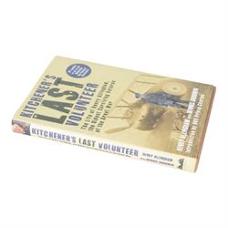 Henry Allingham, signed ticket for the Forgotten Voices of the Great War, together with a copy of his book Kitchener's Last Volunteer; The Life of Henry Allingham, the oldest surviving Veteran of the Great War 