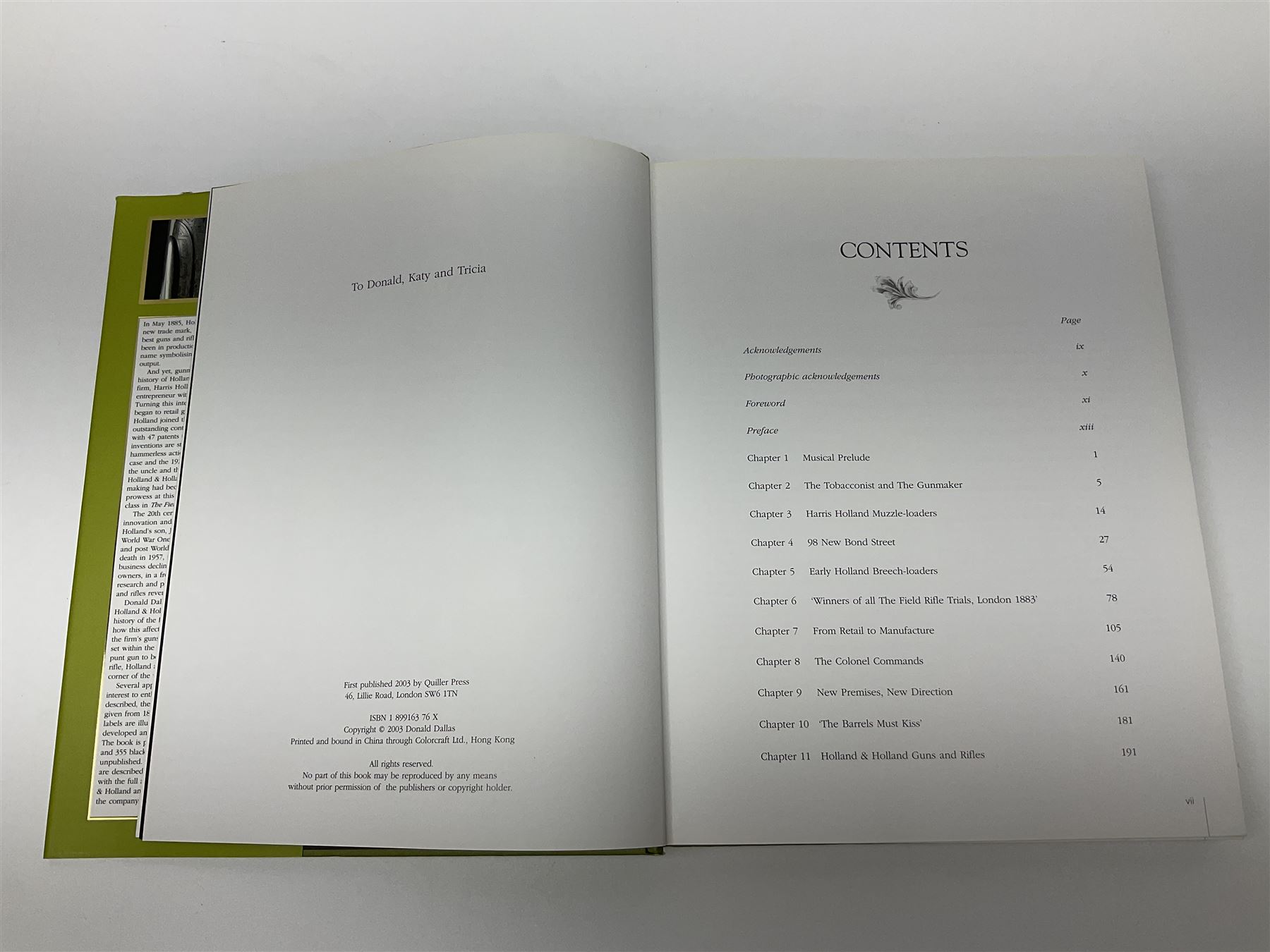Dallas Donald: Holland & Holland The Royal Gunmaker The Complete History. 2003 Quiller Press; and three other books on guns by Diggory Hadoke - Hammer Guns in Theory and Practice. 2016; Vintage Guns for The Modern Shot. 2007; and The British Boxlock Gun & Rifle. 2012; all with dustjackets (4)