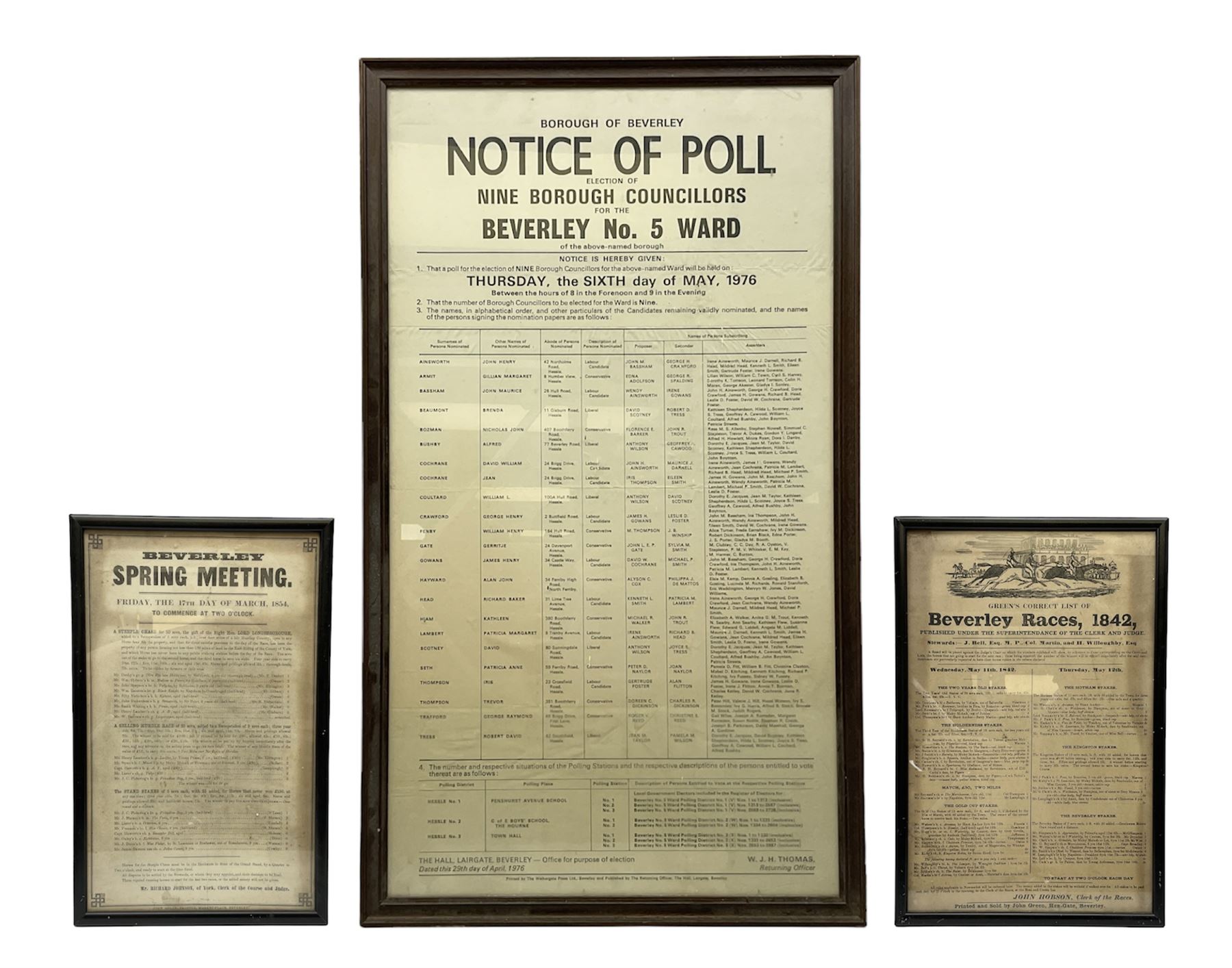 Two 19th century Beverley Race posters - 11th/12th May 1842 with vignette of a horse race 35 x 23cm; and 17th March 1854; each in ebonised frame; together with 'Notice of Poll .... Beverley No.5 Ward' 6th May 1976 78 x 43cm in mahogany stained frame (3)
