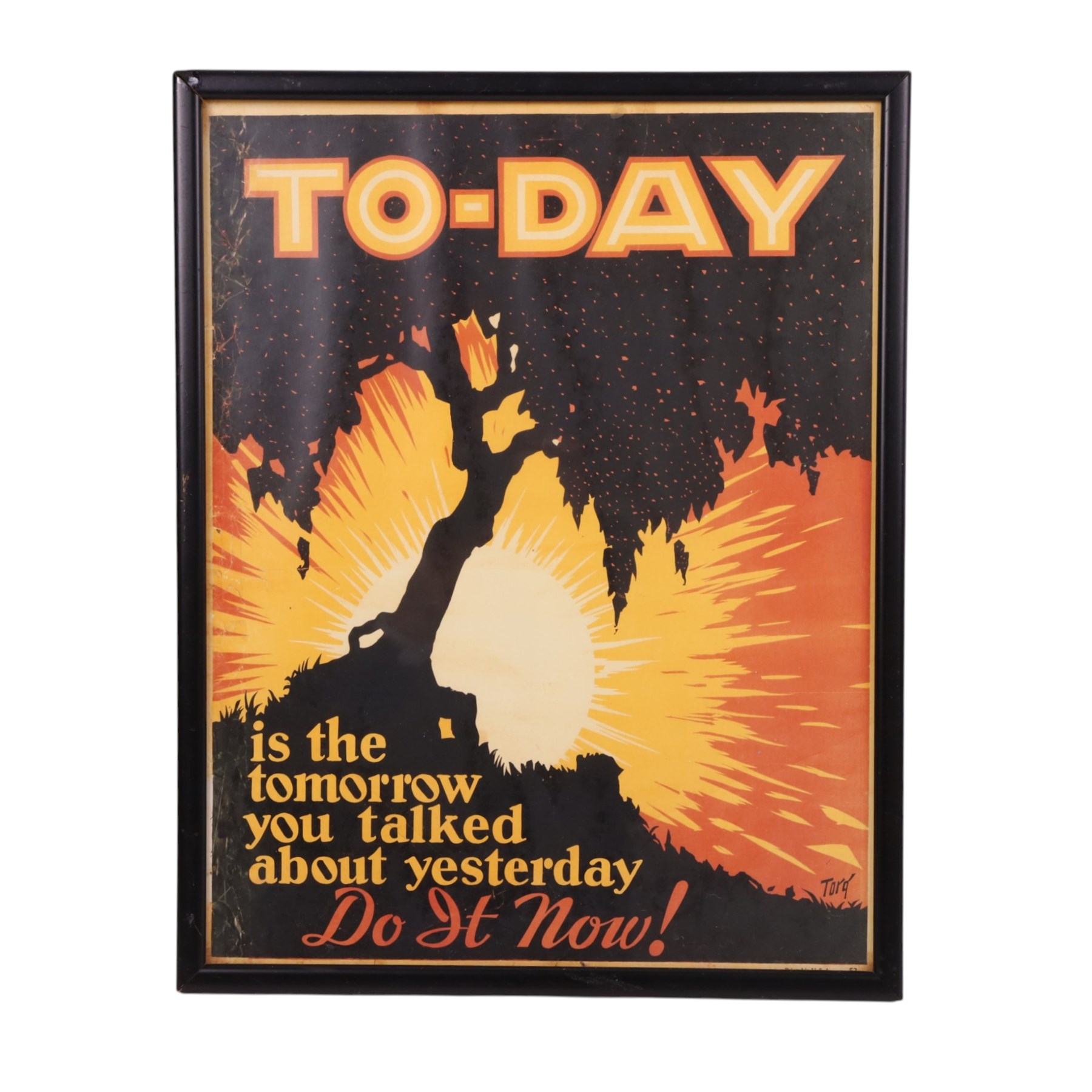WWII poster 'To-day is the tomorrow you talked about yesterday - Do It Now!' by The Sheldon-Claire co Chicago H40cm, W32cm 
