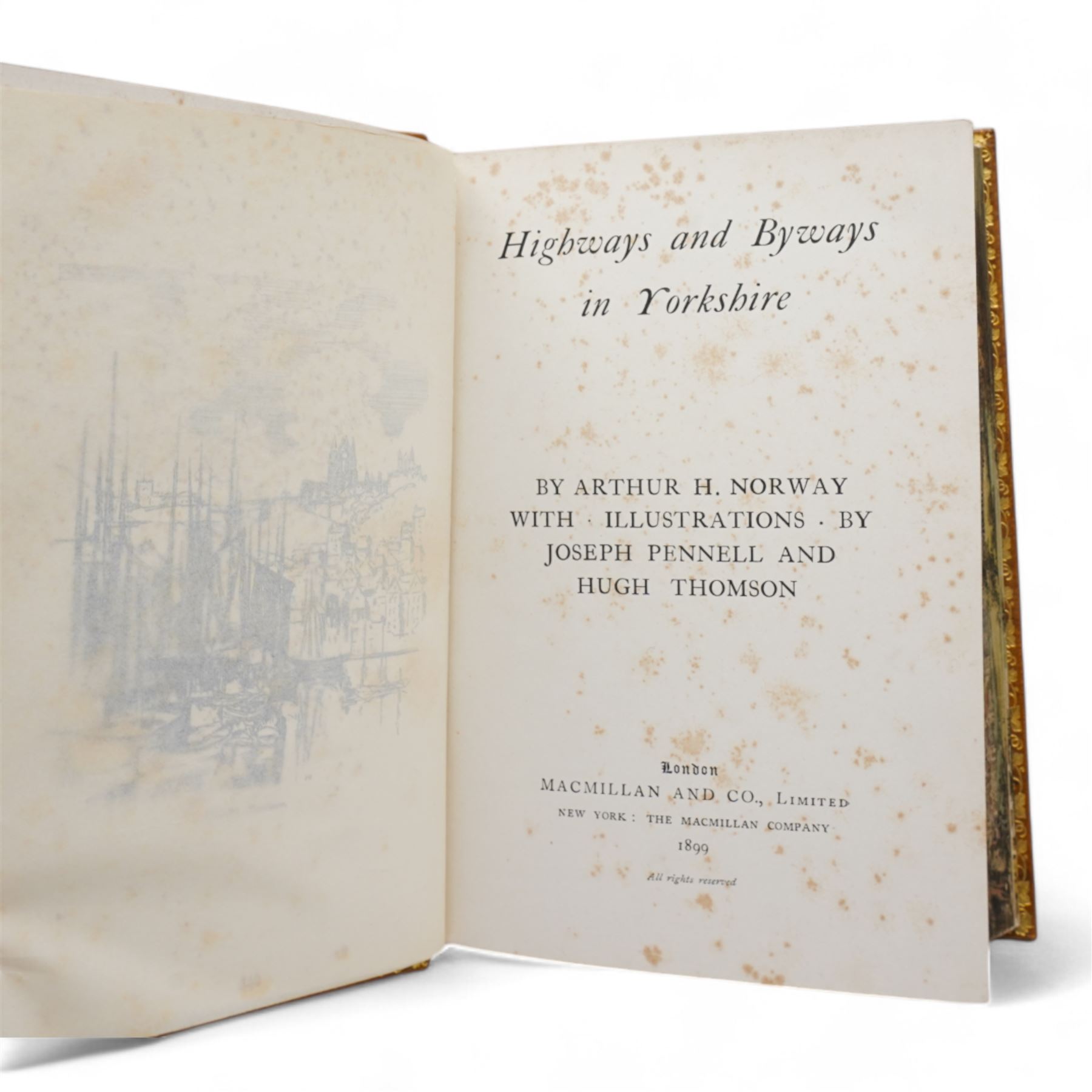 Norway, Arthur H - 'Highways and Byways in Yorkshire' illustrations by Joseph Pennell and Hugh Thomson, published Macmillan 1899, bound in tan morocco with gilt and black decoration to cover and spine, all edges gilt with a fore edge painting by C B Currie (Caroline Billin Curry) depicting a view of Scarborough.  The book is signed by Miss Currie and numbered '71'. The binding is by Sotheran & Co, London.  C B Currie produced around 170 fore edge paintings for Sotheran & Co between the two World Wars