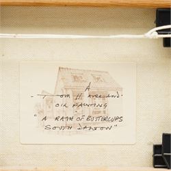 Tom Harland (Yorkshire 1945-2012): 'A Rash of Buttercups - South Dawton', oil on canvas signed, titled verso 20cm x 25cm